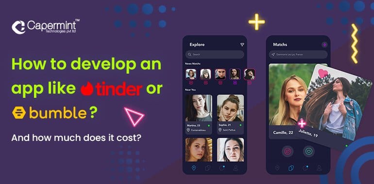 Develop an app like Tinder and Bumble