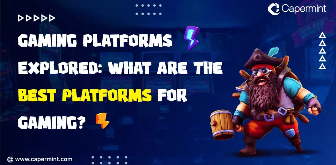 Best Gaming Platforms to choose